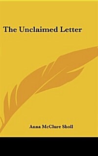 The Unclaimed Letter (Hardcover)