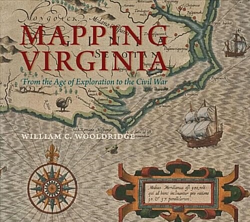 Mapping Virginia: From the Age of Exploration to the Civil War (Bonded Leather)