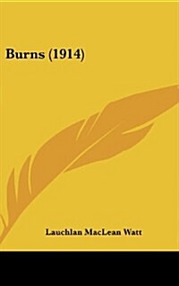 Burns (1914) (Hardcover)