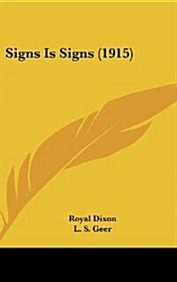 Signs Is Signs (1915) (Hardcover)