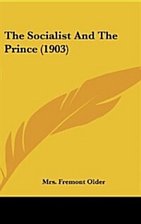 The Socialist and the Prince (1903) (Hardcover)