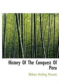 History of the Conquest of Peru (Hardcover)
