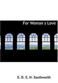 For Woman S Love (Hardcover)