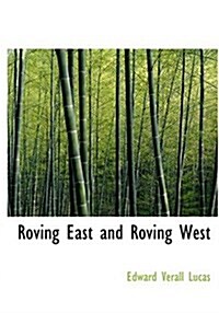 Roving East and Roving West (Hardcover)