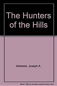 Hunters of the Hills (Hardcover)
