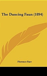 The Dancing Faun (1894) (Hardcover)