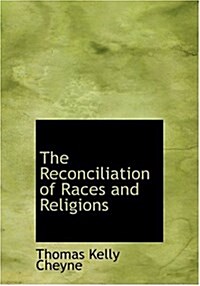 The Reconciliation of Races and Religions (Hardcover)