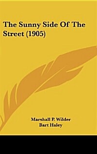 The Sunny Side of the Street (1905) (Hardcover)