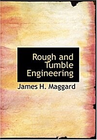 Rough and Tumble Engineering (Hardcover)