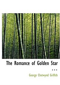 The Romance of Golden Star . (Hardcover)