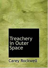 Treachery in Outer Space (Hardcover)