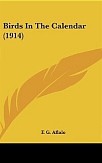 Birds in the Calendar (1914) (Hardcover)