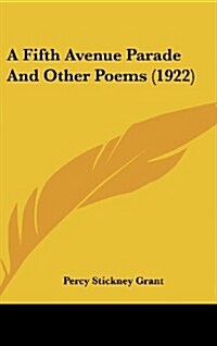 A Fifth Avenue Parade and Other Poems (1922) (Hardcover)