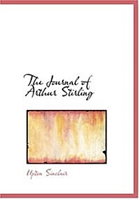 The Journal of Arthur Stirling (Hardcover)