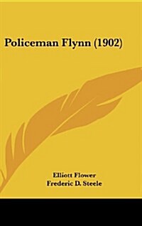 Policeman Flynn (1902) (Hardcover)