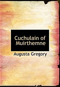 Cuchulain of Muirthemne (Hardcover)