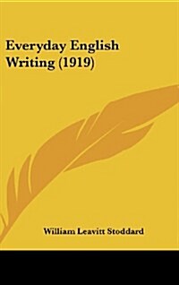 Everyday English Writing (1919) (Hardcover)