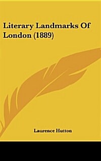 Literary Landmarks of London (1889) (Hardcover)