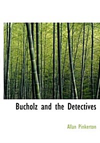 Bucholz and the Detectives (Hardcover)