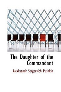 The Daughter of the Commandant (Hardcover)