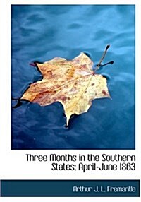 Three Months in the Southern States; April-June 1863 (Hardcover)