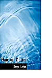 Man or Matter (Hardcover)