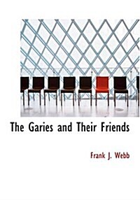 The Garies and Their Friends (Hardcover)