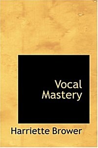 Vocal Mastery (Hardcover)