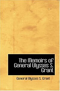 The Memoirs of General Ulysses S. Grant, Part 6 (Hardcover)