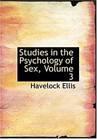 Studies in the Psychology of Sex, Volume 3 (Hardcover)