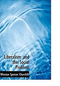 Liberalism and the Social Problem (Hardcover)