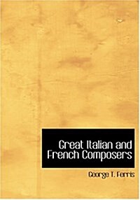 Great Italian and French Composers (Hardcover)