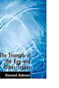 The Triumph of the Egg and Other Stories (Hardcover)