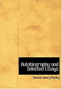 Autobiography and Selected Essays (Hardcover)