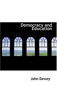 Democracy and Education (Hardcover)