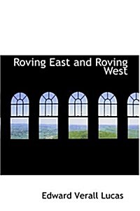 Roving East and Roving West (Hardcover)