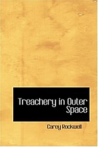 Treachery in Outer Space (Hardcover)