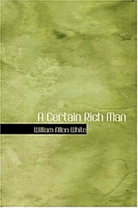 A Certain Rich Man (Hardcover)