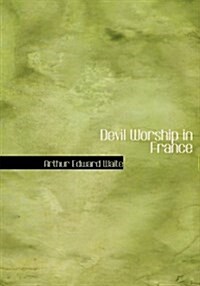 Devil Worship in France (Hardcover)