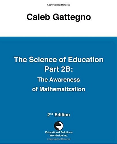 The Science of Education Part 2b: The Awareness of Mathematization (Paperback)