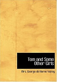 Tom and Some Other Girls (Hardcover)