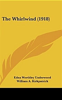 The Whirlwind (1918) (Hardcover)