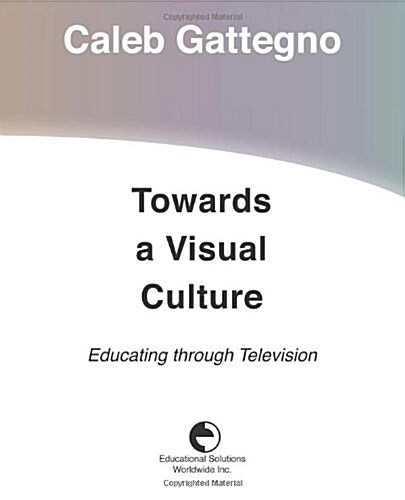 Towards a Visual Culture: Educating Through Television (Paperback)