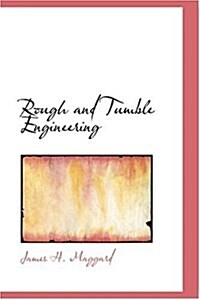 Rough and Tumble Engineering (Hardcover)