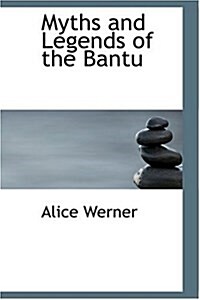 Myths and Legends of the Bantu (Hardcover)