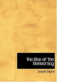 The Rise of the Democracy (Hardcover)