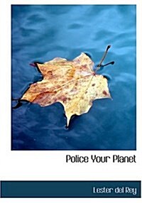 Police Your Planet (Hardcover)