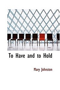 To Have and to Hold (Hardcover)