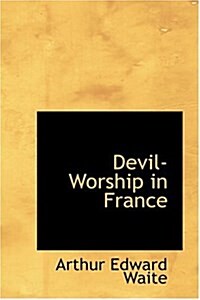 Devil-Worship in France (Hardcover)