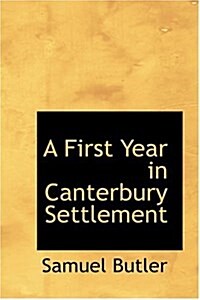 A First Year in Canterbury Settlement (Hardcover)
